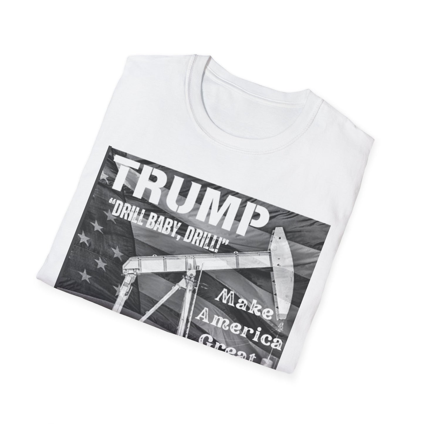 Men’s President Trump “Drill Baby Drill” MAGA T-Shirt - Softstyle Fit