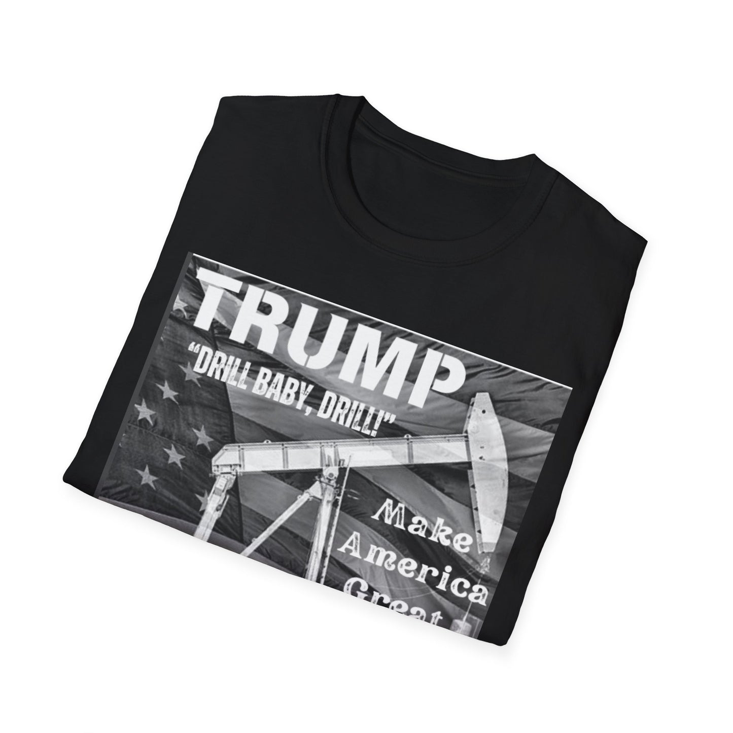 Men’s President Trump “Drill Baby Drill” MAGA T-Shirt - Softstyle Fit