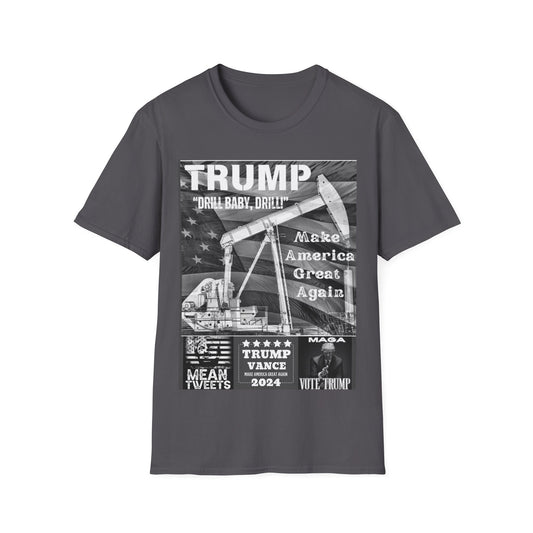 Men’s President Trump “Drill Baby Drill” MAGA T-Shirt - Softstyle Fit