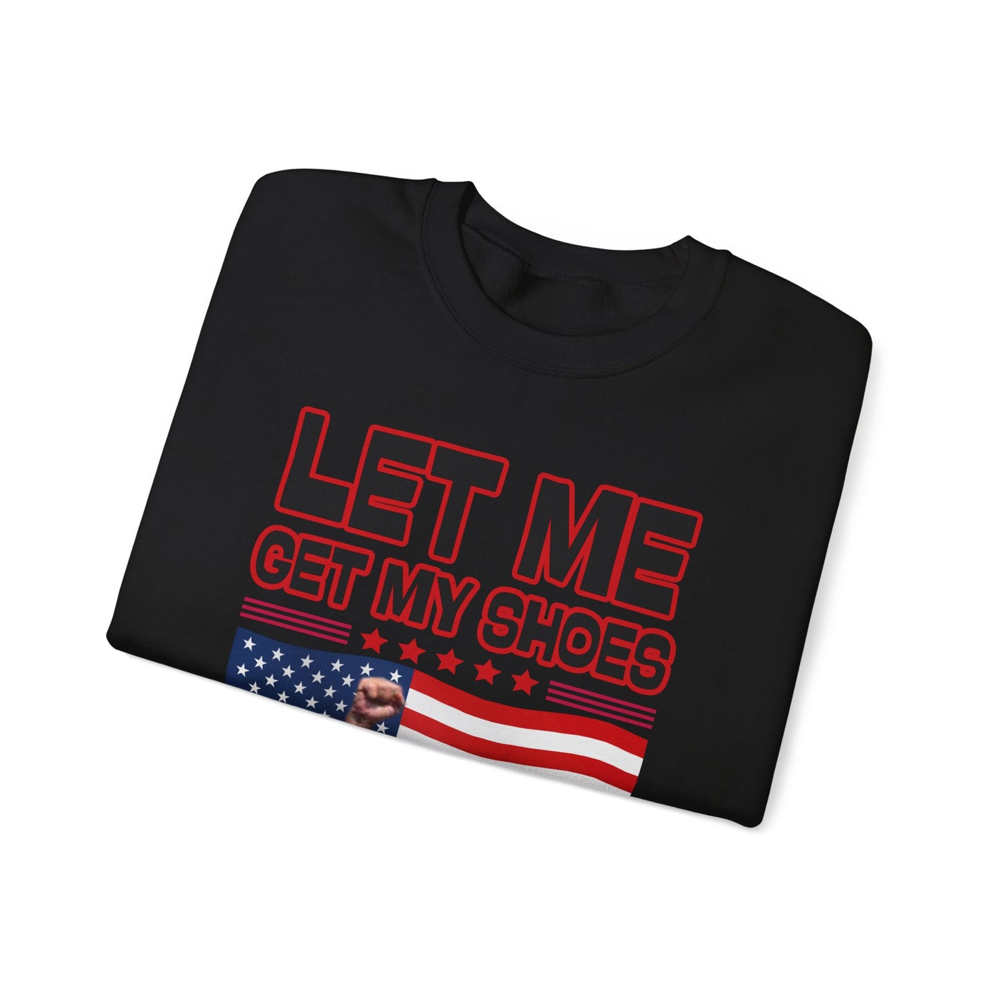 Men's President Trump 'Let me Get my Shoes' Iconic MAGA Heavy Blend Sweater