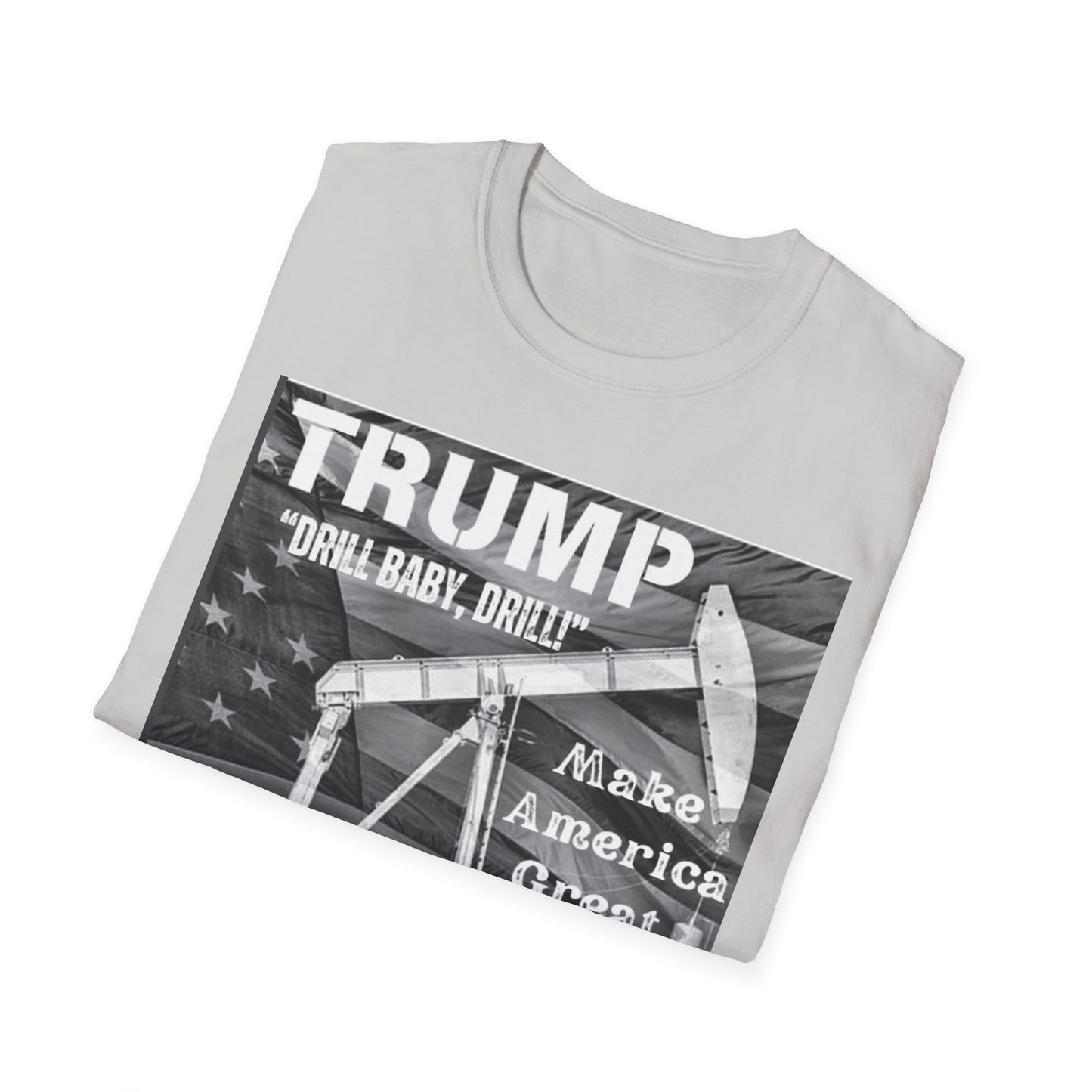 Men’s President Trump “Drill Baby Drill” MAGA T-Shirt - Softstyle Fit