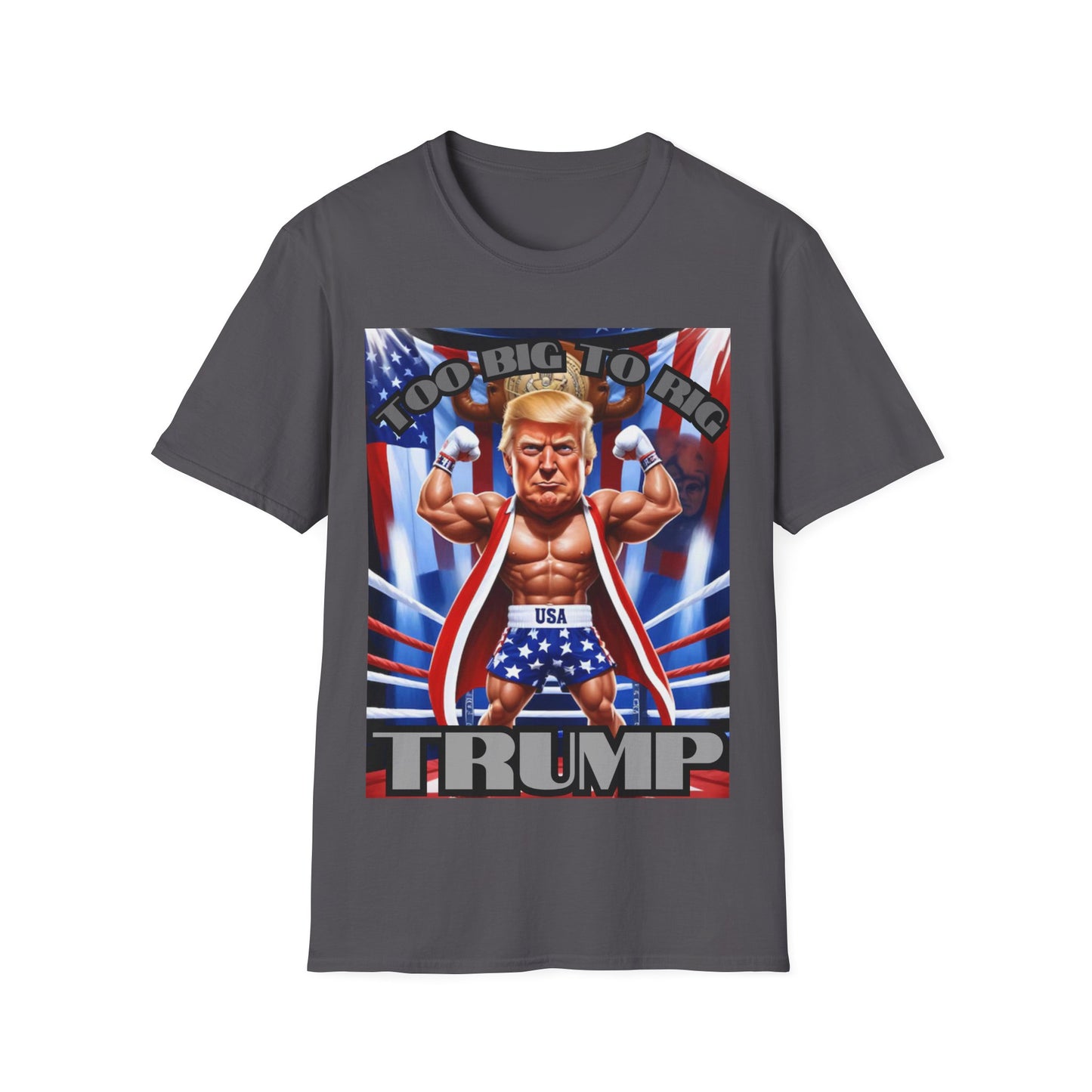 Men's President Trump 'Too Big To Rig' MAGA Softstyle T-Shirt