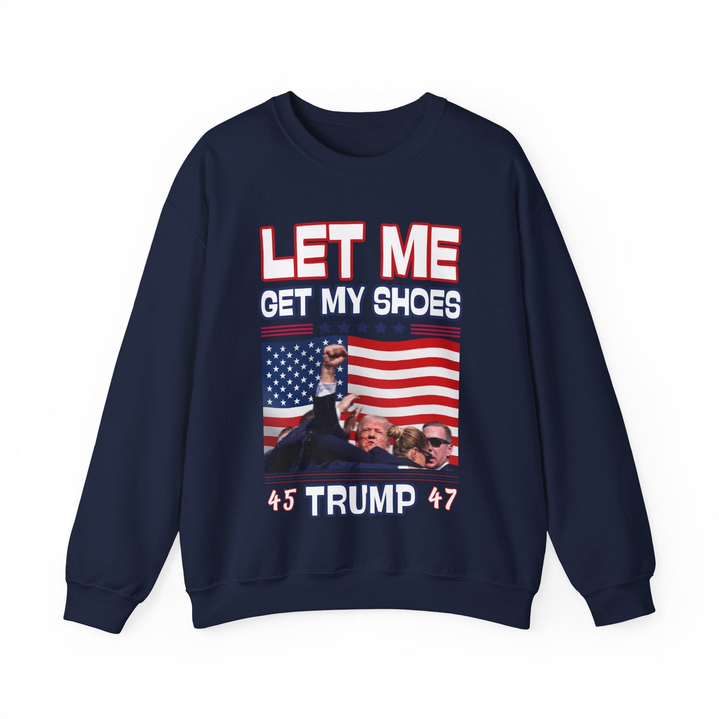 Men's President Trump 'Let me Get my Shoes' Iconic MAGA Heavy Blend Sweater