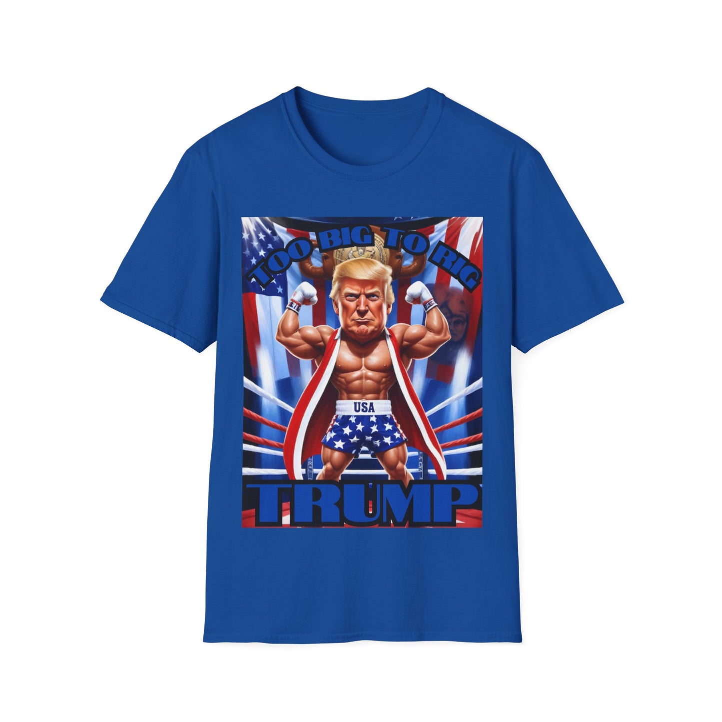 Men's President Trump 'Too Big To Rig' MAGA Softstyle T-Shirt