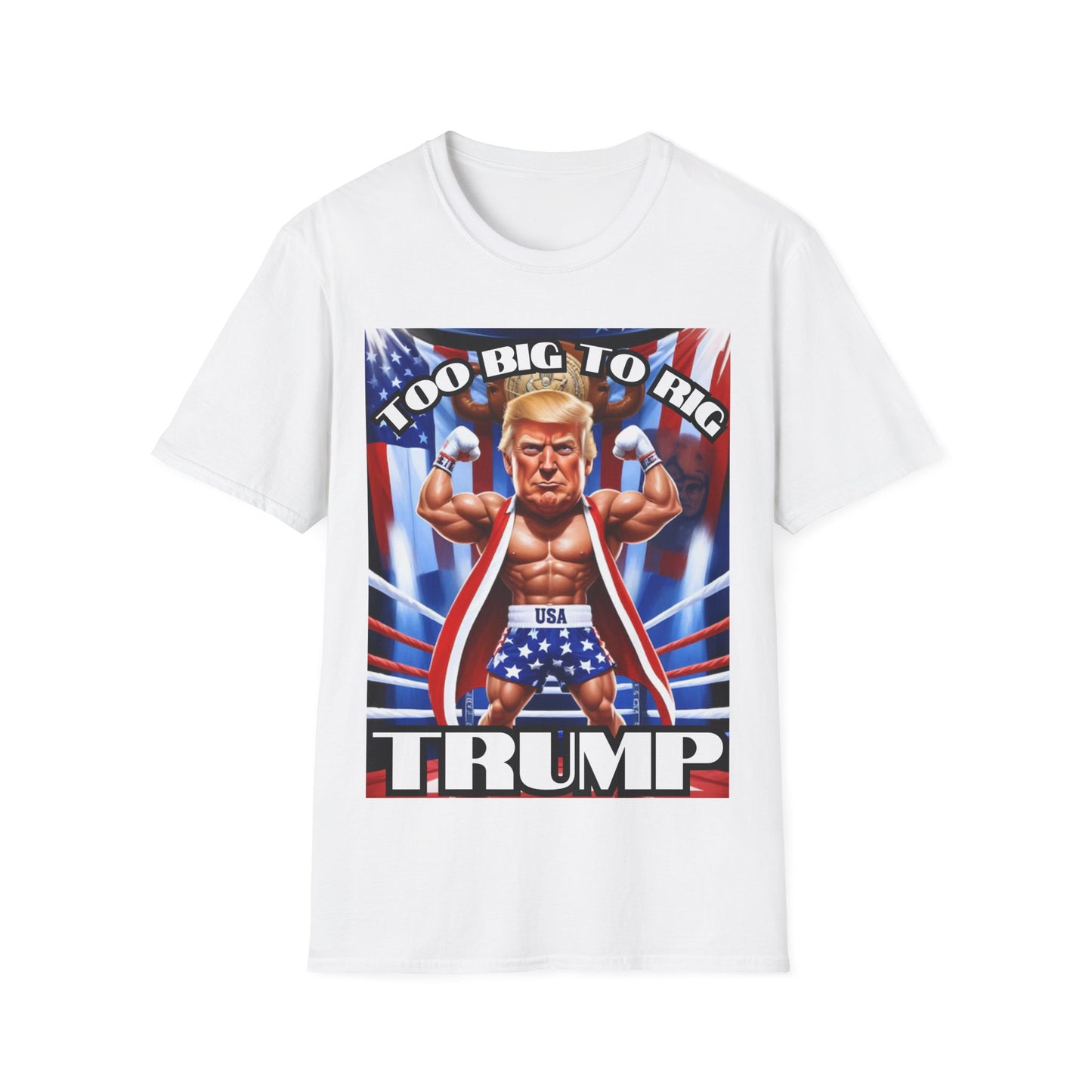 Men's President Trump 'Too Big To Rig' MAGA Softstyle T-Shirt