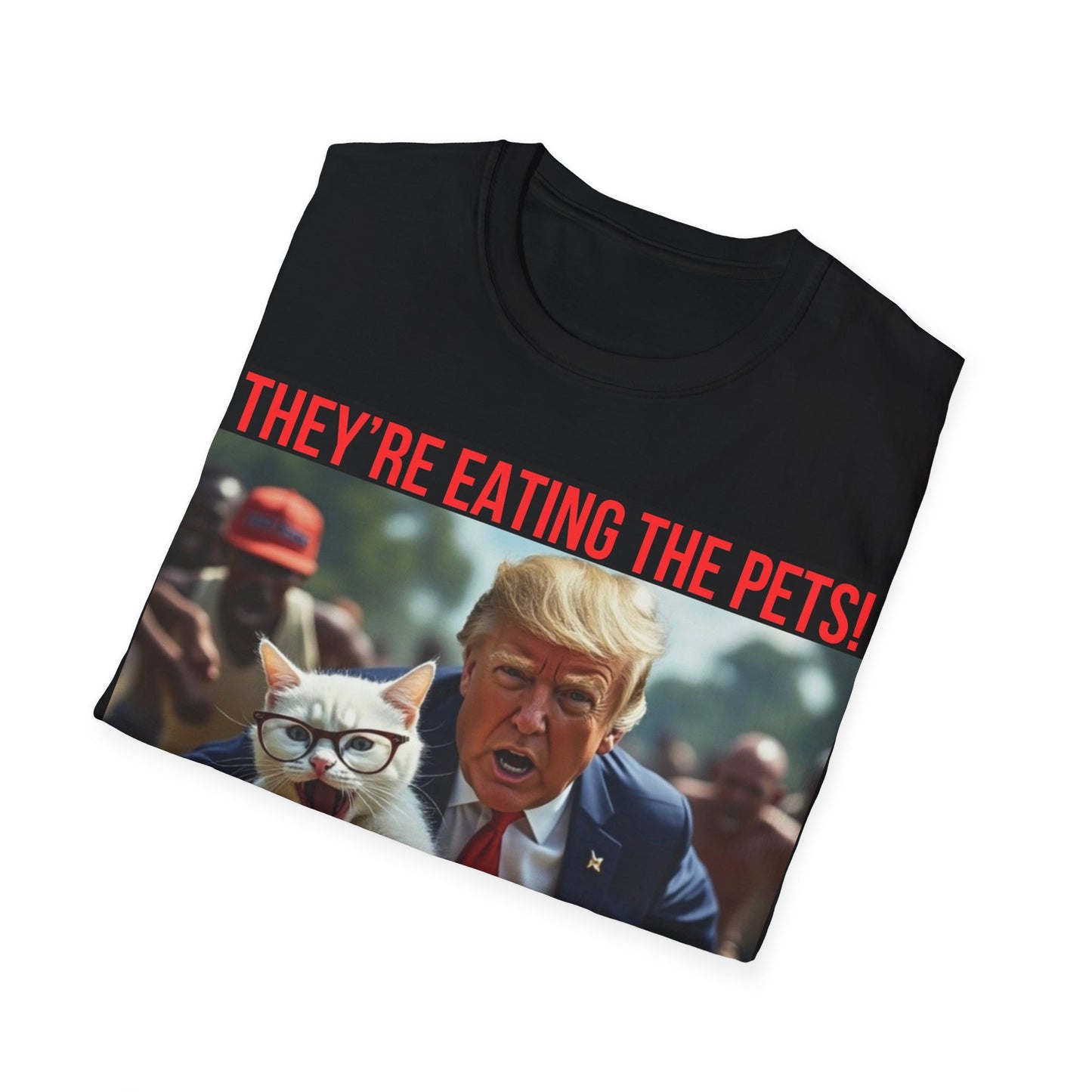 Men’s Trump “They’re Eating the Pets” T-Shirt - Softstyle Fit #002