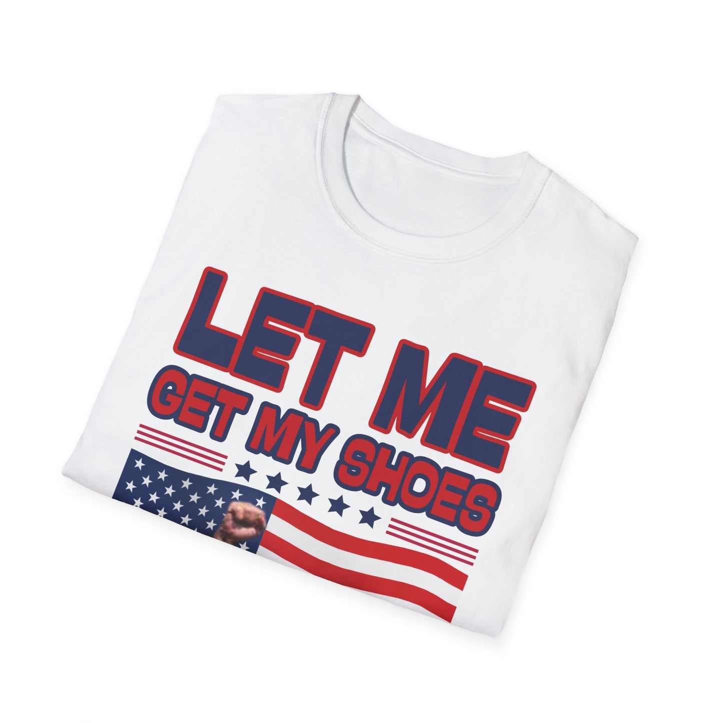 Men's President Trump “Let Me Get My Shoes” Iconic Softstyle T-Shirt