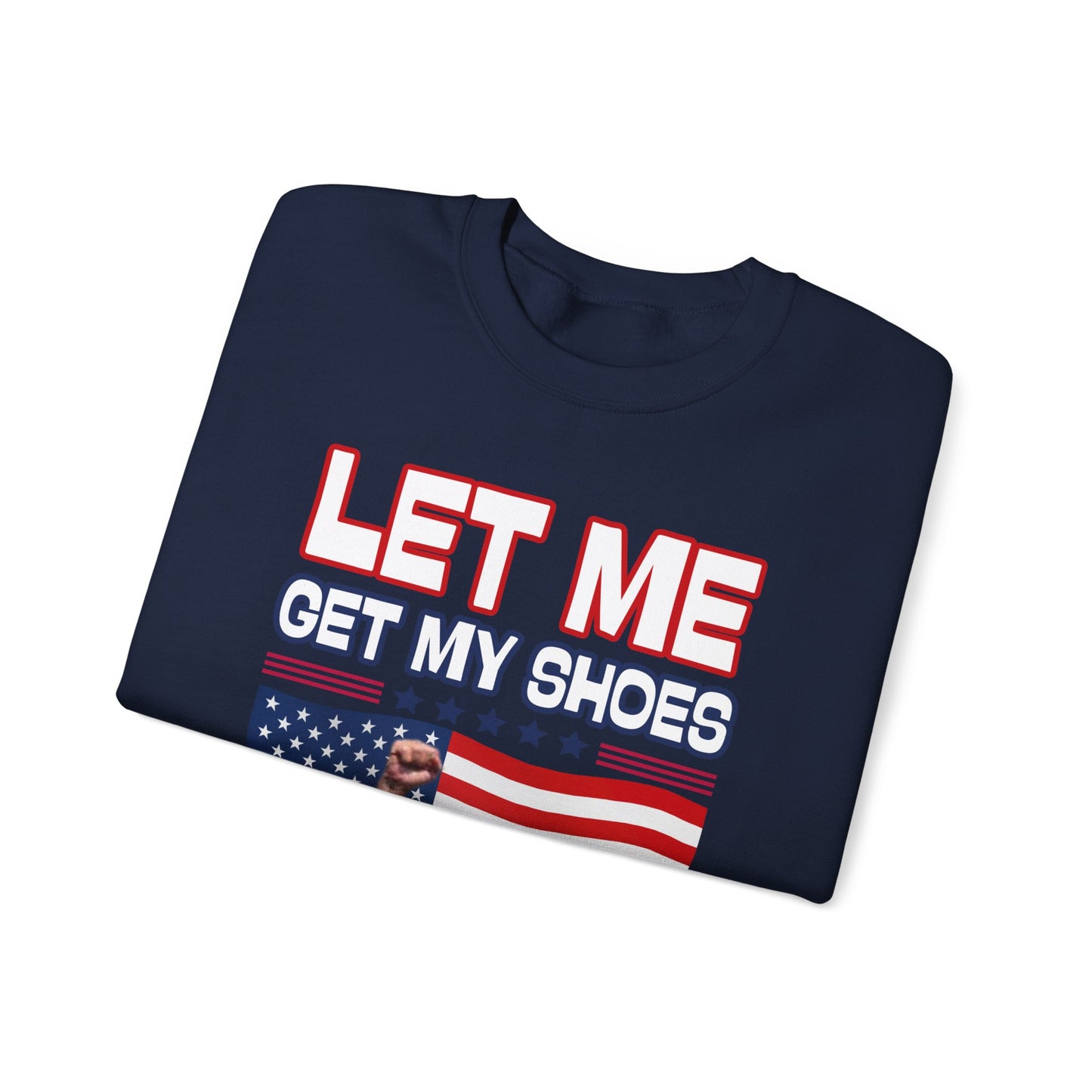 Men's President Trump 'Let me Get my Shoes' Iconic MAGA Heavy Blend Sweater