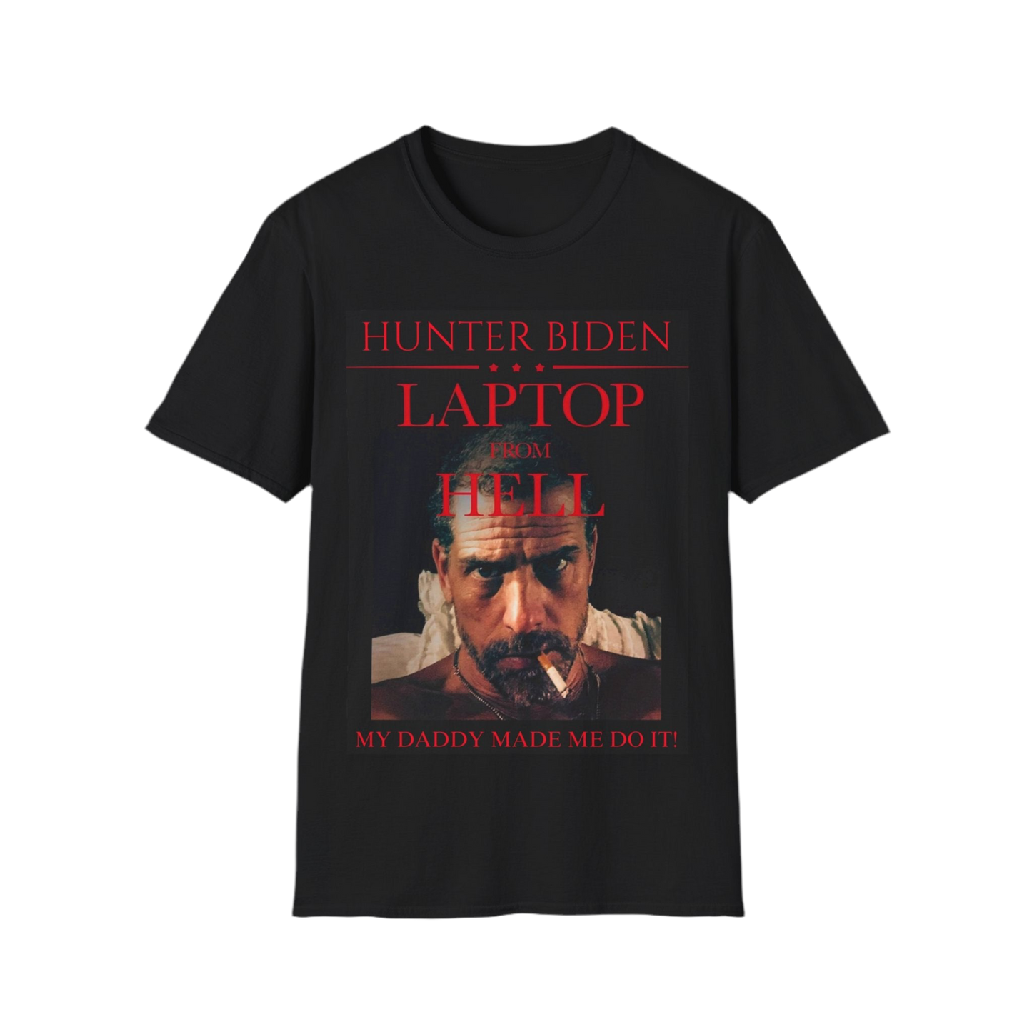 Hunter Biden “ Laptop From Hell” Anti-Liberal, Anti-Democrat, Anti-Biden Softstyle T-Shirt.