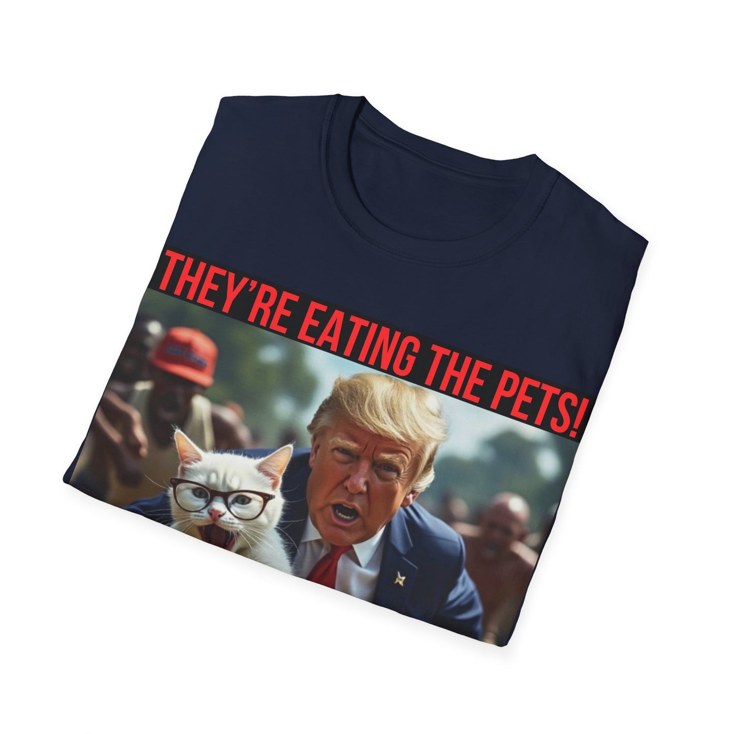 Men’s Trump “They’re Eating the Pets” T-Shirt - Softstyle Fit #002