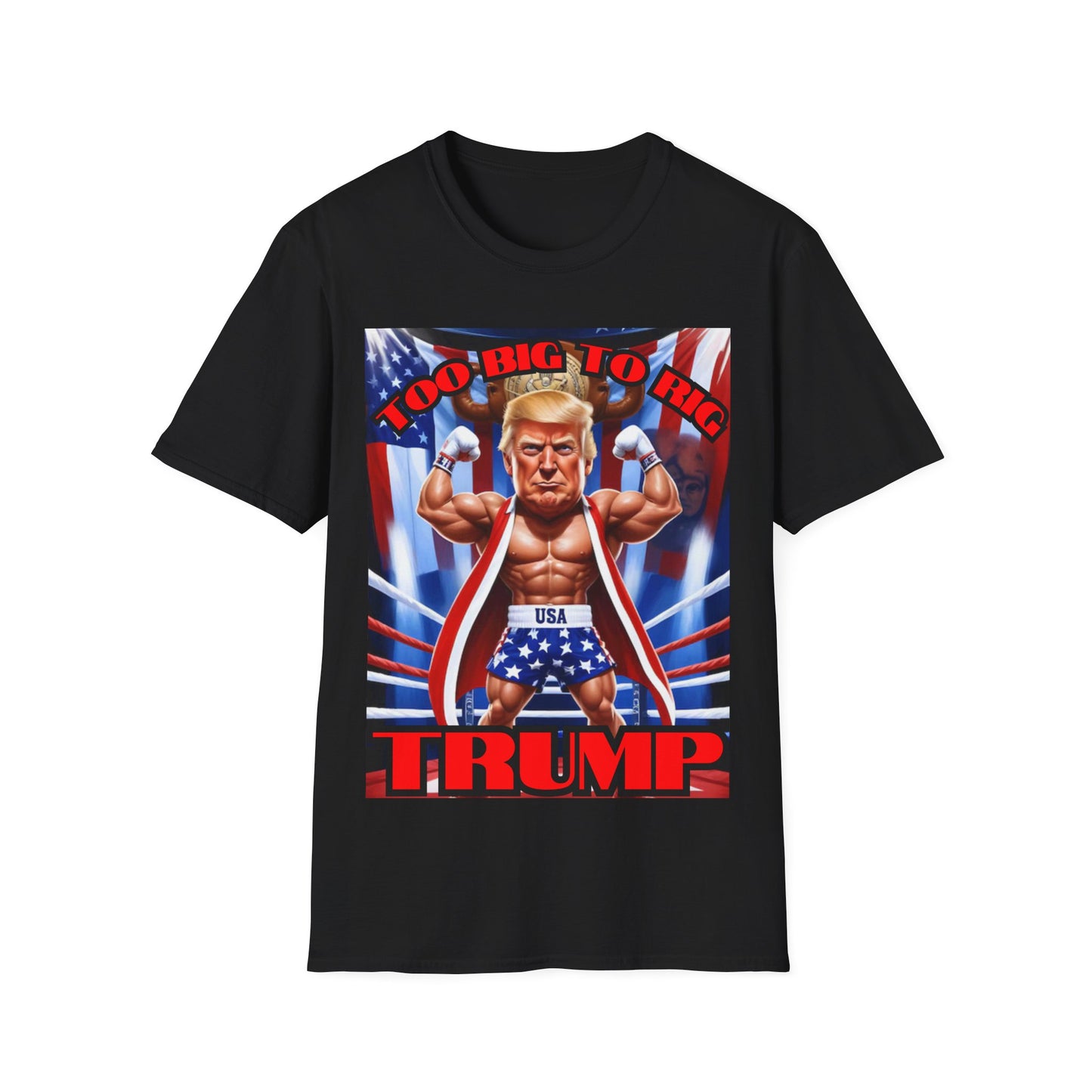 Men's President Trump 'Too Big To Rig' MAGA Softstyle T-Shirt